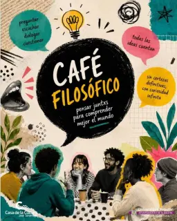 Cartel de Café Filosófico: Sostenibilidad y cambio climático en Centro cultural José Saramago