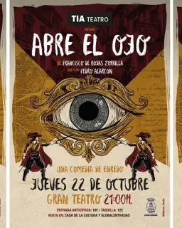 Cartel de T.I.A. Teatro “Abre el OJO” de F. de Rojas Zorrilla en Gran Teatro, Villarrobledo