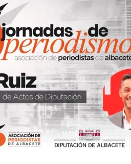 Cartel de Javier Ruiz inaugura las Jornadas de Periodismo 2026 de la Asociación de Periodistas de Albacete en Salón de Actos de la Diputación de Albacete