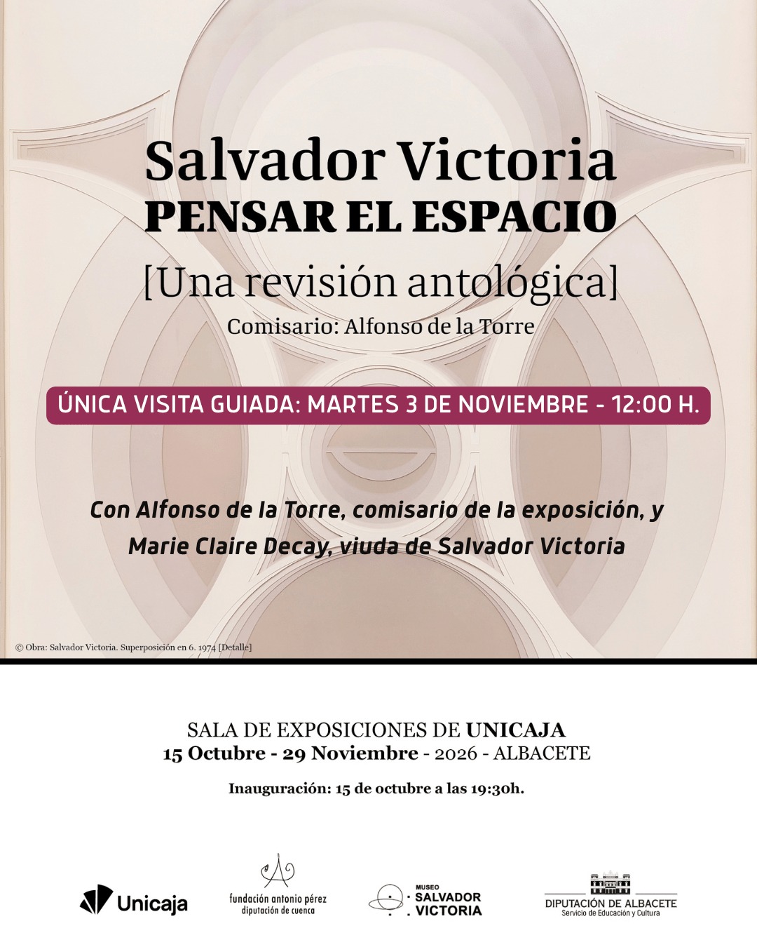 Cartel de Visita guiada a «Salvador Victoria. Pensar el espacio», con el comisario Alfonso de la Torre y Marie Claire Decay